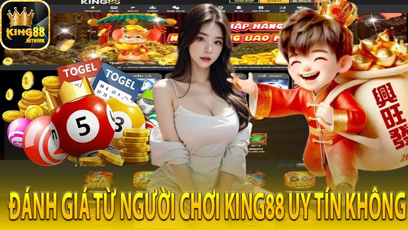 Đánh giá từ người chơi King88 uy tín không?